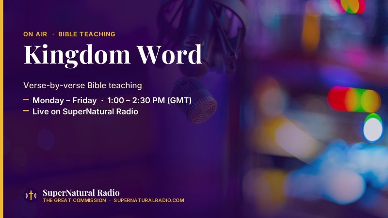 Programme banner: Kingdom Word — Monday – Friday  ·  1:00 – 2:30 PM (GMT)